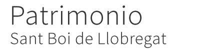 Patrimonio de Sant Boi de Llobregat, Barcelona